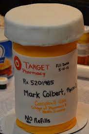 Much Ado About Somethin Mark S Graduation The Pill Bottle Cake Bottle Cake Pharmacy Cake Pill Bottles