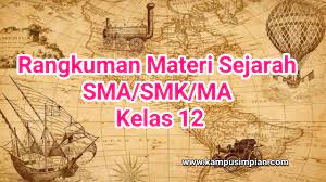 * menumbuhkan kelas pengusaha dikalangan bangsa indonesia. Rangkuman Materi Sejarah Lengkap Kelas 12 Sma Smk Ma