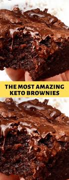 The Most Amazing Keto Brownies Keto Brownies Dessert Keto Recipes Easy Keto Dessert Recipes Low Carb Keto Recipes
