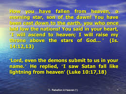 They call me the son of the morning. 3 Rebellion In Heaven 1 1 How You Have Fallen From Heaven O Morning Star Son Of The Dawn You Have Been Cast Down To The Earth You Who Once Laid Ppt Download