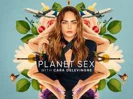Prime Video: Planet Sex with Cara Delevingne, Season 1