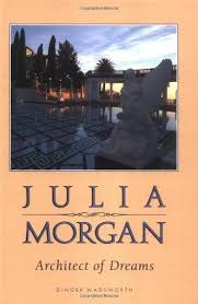 Julia Morgan Architect Of Dreams Lerner Biographies By Ginger Wadsworth Biography Julia Architect