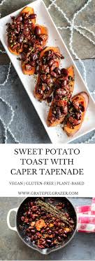 Sweet Potato Toast Olive Caper Tapenade Plant Based Holiday Appetizer Recipe Sweet Potato Toast Recipes Whole Food Recipes