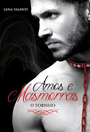 Amos e masmorras II: O torneio, de Valenti, Lena. Amos e masmorras (2),  vol. 2. Editorial Universo dos Livros Editora LTDA, capa mole em português,  2016