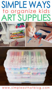 Kathy had spent years crafting and had many dedicated spaces and …. Simple Ways To Organize Kids Craft Supplies