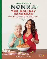 I wanted to release white smoke from my chimney, like when there's a new pope. Cooking With Nonna A Year Of Italian Holidays Rossella Rago 9781631065200