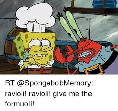 And rambo has to put his hoof on my foot whenever he sees me so i know to give him a scratch. 25 Best Memes About Ravioli Give Me The Formuoli Ravioli Give Me The Formuoli Memes