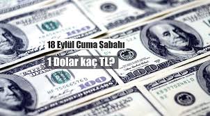 Dolar kuru bugün itibariyle, alışta 8,5459 tl, satışta 8,5790 tl seviyesinde bulunuyor. Haftanin Son Gunu 1 Dolar Kac Tl Oldu 18 Eylul Doviz Kuru Ve Dolar Yorum Ekonomi Emlak Pencerem