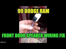It is vitally very easy to carry out the job presented you may browse a cat6 wiring 1999 dodge ram 1500 radio wiring diagram and can identify colour codes effectively. 94 02 Dodge Ram Front Door Stereo Speaker Wiring Youtube
