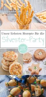 Fingerfood Fur Silvester Backen Macht Glucklich Fingerfood Silvester Fingerfood Fingerfood Ideen