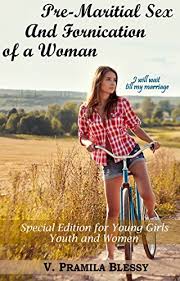 Knowing you have someone upon whom you can rely, and who understands everything about you, is special. Amazon Com Pre Marital Sex And Fornication Of A Woman For Girls Youth And Unmarried Women Ebook Blessy Pramila Kindle Store