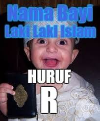 Maka dari itu pemberian nama anak dalam islam pun tidak boleh sembarangan. Nama Bayi Laki Laki Islami Huruf Awal R Dan Artinya Idenamaislami Com
