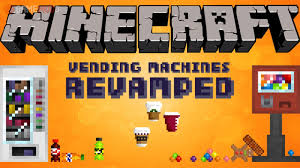 Minecraft works just fine right out of the box, but tweaking and extending the game with mods can radically. Vending Machines Revamped 1 8 1 7 10 Minecraft Mods Gamemodd