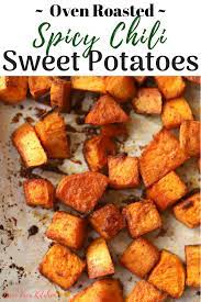 Chili Spiced Sweet Potato Chunks Are One Of Those Sweet Potato Recipes You Need To Have On Sweet Potato Recipes Sweet Potato Recipes Roasted Sweet Potato Oven