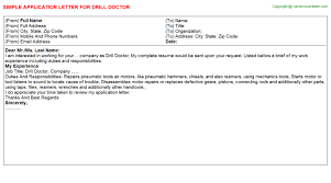 Most letters of application, or application letters, are in response to job ads. Drill Doctor Application Letter
