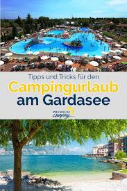 Weekend glamping resort tilbyder en af de bedste løsninger til en ferie ved gardasøen. Premium Camping Am Gardasee Dem Grossten See In Italien Camping Gardasee Campingurlaub Gardasee