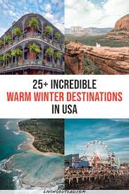 25 Amazing Warm Places To Visit In December In Usa Livingoutlau Winter Travel Destinations Warm Vacation Spots Places To Visit