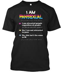 Pansexual Definition Funny Gay P I Am Pansexual I Am Attracted People Regardless Of Gender Yes There Are More Than 2 Genders No I Am Products From Gay Pride T Shirt Teespring