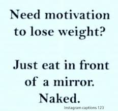 2021 Updated Loss Weight Quotes 99 Inspirational Weight Loss Motivation Quotes Instagram Captions 123 Captions Quotes Status