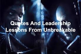 Check out the official unbreakable (2000) trailer starring bruce willis! Quotes And Leadership Lessons From Unbreakable Joseph Lalonde