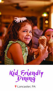 Kid Friendly Dining Kid Friendly Restaurants Kid Friendly Lancaster