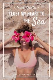 Cute Beach Quotes 62 Inspirational Beach Quotes To Brighten Your Day