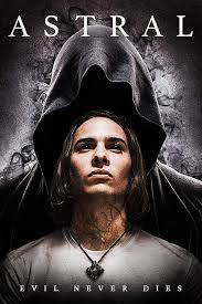 Astral 2019 Full Movie Top Horror Movies Astral Astral Projection