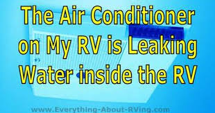 The Air Conditioner On My Rv Is Leaking Water Inside The Rv Rv Rv Camping Checklist Rv Camping