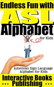 In four different skin tones, . American Sign Language Asl Alphabet For Kids English Edition Ebook Interactive Books Publishing Amazon De Kindle Shop
