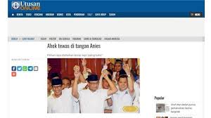 Jump to navigation jump to search. Media Malaysia Beritakan Pilkada Jakarta Dengan Judul Ahok Tewas Di Tangan Anies Halaman All Tribun Bali