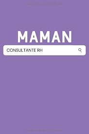 Synonymes métier dans le dictionnaire de synonymes reverso, définition, voir aussi 'métier dangereux',métier à bras',métier à broder',métier à main', expressions, conjugaison, exemples. Maman Consultante Rh Carnet De Notes Ideal Pour Toutes Les Meres Fieres De Leur Metier Cadeau Au Design Simple Et Sobre Ce Qui Le Rend Tres Elegant French Edition Edition Grande Lecture