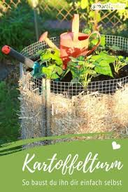 Kartoffeln Ernten Auf Kleinstem Raum Mit Dem Kartoffelturm Kartoffelturm Kleiner Garten Garden Types