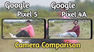 Google Pixel 5 Vs Google Pixel 4a Camera Comparison Google Pixel 5 Camera Review Price Gaming Youtube Google pixel phones are known for having good cameras, but does the pixel 4 camera live up to the pixel legacy?