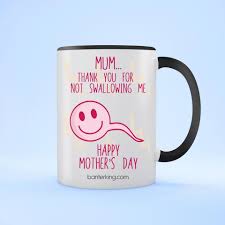 Among the things that make people happy, sleep is one of the easiest and most natural. Thank You For Not Swallowing Me Mum Mother S Day Mug Banterking