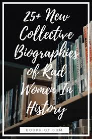 Over 25 New Collective Biographies Highlighting Rad Women Of Innovation Science Math Art Music Literat History Book Club Social Studies Notebook Biography