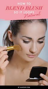 5 Tips For Natural Looking Blush Makeup Com By L Oreal How To Apply Blush Blush Makeup Natural Blush