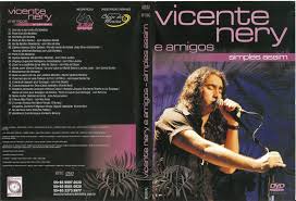 His father's name is also vicente and his mother's name is dona. Download Vicente Nery E Amigos Acustico Via Torrent Musicas Torrent