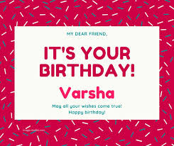 Orders are always delivered on time and look even better than in the pictures on the website. Happy Birthday Varsha Didi Name Image By Shodkk Image Shodkk