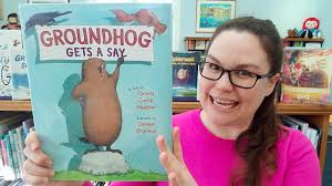 Groundhog Day Read Aloud: Groundhog Gets A Say by Pamela Swallow,  illustrated by Denise Bunkus