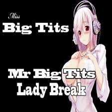Mr Big Tits - Song Download from Mr Big Tits / Lady Break @ JioSaavn