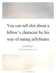You Can Tell Alot About A Fellow S Character By His Way Of Picture Quotes