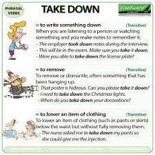 Take Down English Phrasal Verb With Meanings And Example Sentences Woodward English Learn English English Phrases