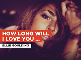 How long will i love u. Watch How Long Will I Love You From About Time Movie Soundtrack In The Style Of Ellie Goulding Prime Video