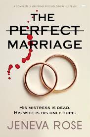 The Perfect Marriage by Jeneva Rose | Goodreads