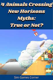 Animal Crossing New Horizons Myths True Or Not In 2021 Animal Crossing Life Sim Sims Videos