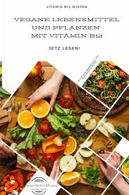 Vegane Lebensmittel Mit Vitamin B12 Vitamin B12 Und Vegane Ernahrung Vegane Lebensmittel Ernahrung Vitamin B12 Lebensmittel