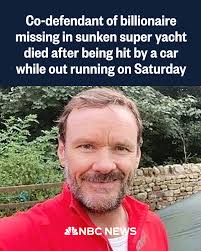 In what appears to be a tragic coincidence, a car struck and killed the  business partner of missing billionaire Mike Lynch, who was aboard the  superyacht that sank off the coast of