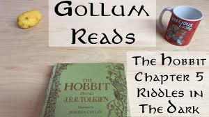 The chapter featuring riddles in the hobbit is fifth chapter in the book and is titled riddles in the dark. tolkien was credited with the creation of the word 'hobbit' after much controversy. Gollum Reads The Hobbit Chapter 5 Riddles In The Dark Album On Imgur