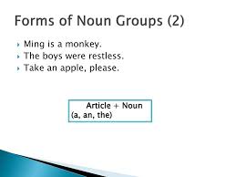 Each noun belongs to only one of the three genders. Ppt The Noun Group Powerpoint Presentation Free Download Id 4460551