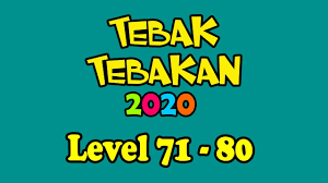 Kami memiliki semua jawaban terbaru untuk semua tingkatan permainan! Kunci Jawaban Tebak Tebakan 2020 Level 71 72 73 74 75 76 77 78 79 80 Bahasa Indonesia Youtube